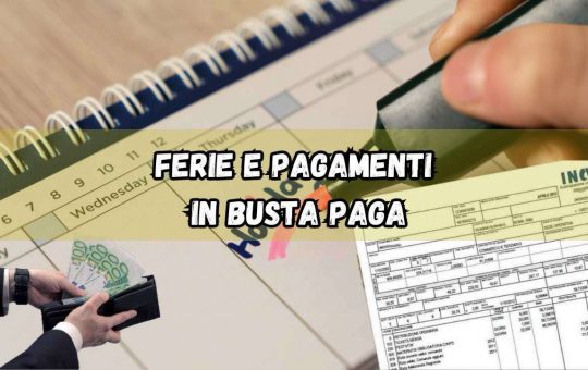 Ferie e pagamenti - fonte_Canva e web - lineadiretta24.it