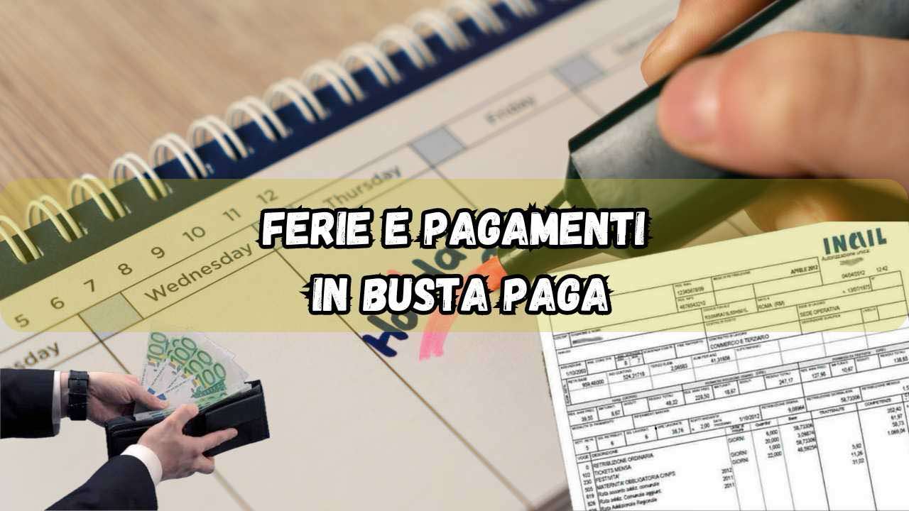 Ferie e pagamenti - fonte_Canva e web - lineadiretta24.it